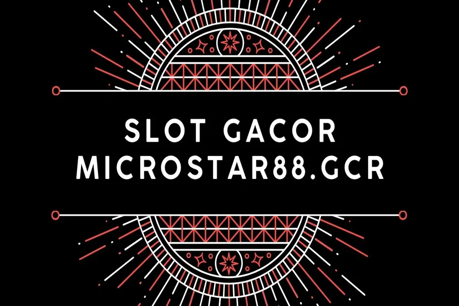 Slot Gacor Microstar88.GCR: Unlock Big Wins with Top Online Slots Slot Gacor Microstar88.GCR